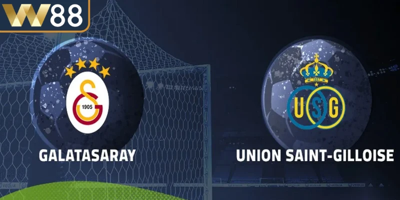 Nhận Định Galatasaray Vs Union Saint-Gilloise Căng Thẳng 3 Nhận định Galatasaray với Union Saint-Gilloise qua kèo đấu