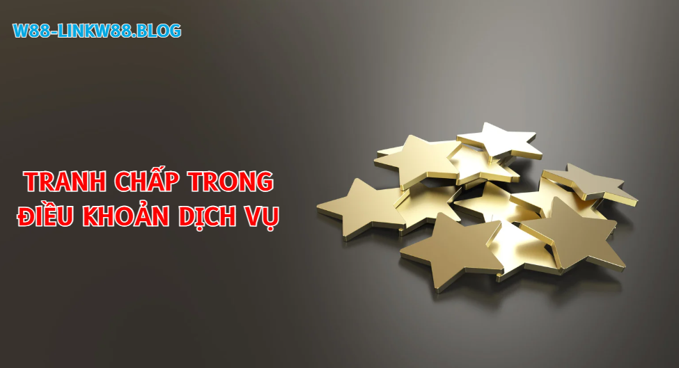 Điều Khoản Dịch Vụ W88 - Bảo Vệ Quyền Lợi Của Khách Hàng 2 Xử lý tranh chấp dựa trên điều khoản dịch vụ W88